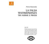 La falsa testimonianza tra norme e prassi