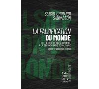 La Falsification du monde: de la société du spectacle à la technocratie totalitaire