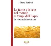 La fame al tempo dell'Expo - Piero Barberi - 2015 - Mimep-Docete