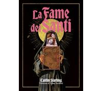 La fame dei Santi. Con Prodotti vari