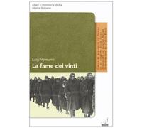 La fame dei vinti. Diario di prigionia di un sergente della Julia in Russi...