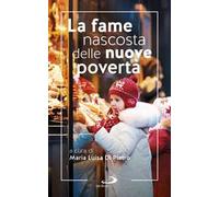 La fame nascosta delle nuove povertà
