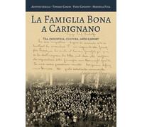 La famiglia Bona a Carignano tra industria, cultura, arte e sport