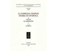 La famiglia Chaplin. Storia di un'epoca. Vol. 2: 1919-1930. Il carteggio