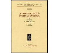 La famiglia Chaplin. Storia di un'epoca. Vol. 3: 1931-1935. Il carteggio