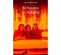 La famiglia. Charles Manson e gli assassini di Sharon Tate
