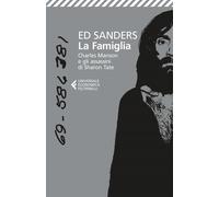 La Famiglia. Charles Manson E Gli Assassini Di Sharon Tate