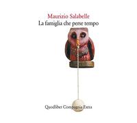 La famiglia che perse tempo