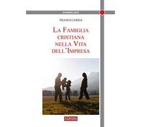 La famiglia cristiana nella vita dell'impresa [Paperback] Lerda, Franco
