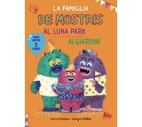 La famiglia De mostris al luna park. Ai giardini. Ediz. a colori