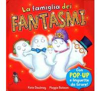 La famiglia dei fantasmi. Libro pop-up. Ediz. illustrata