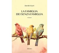 La famiglia dei senza famiglia - Vicari Davide