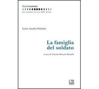 La famiglia del soldato. Nuova ediz.