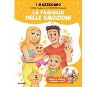 La famiglia delle emozioni. Gioca e colora insieme a noi. Ediz. a colori
