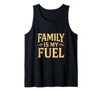 La famiglia è il mio carburante. genitorialità, amore, scopo. Canotta