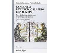 La famiglia e l'individuo tra mito e narrazione. Modello d'intervento integrato nella terapia delle psicosi