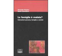 La famiglia è malata? Interazioni persona, famiglia e società