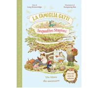 La famiglia Gatti. Le quattro stagioni. Con alette da sollevare. Ediz. a c...