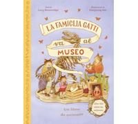 LA FAMIGLIA GATTI VA AL MUSEO. EDIZ. A COLORI - BROWNRIDGE LUCY - Emme Edizioni