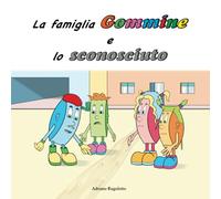 La famiglia Gommine e lo sconosciuto