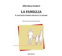 La famiglia. Il contesto storico-sociale e il dolore