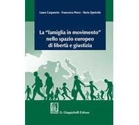 La «famiglia in movimento» nello spazio europeo di libertà e giustizia