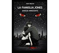 LA FAMIGLIA JONES: Sangue innocente