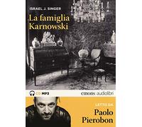 La famiglia Karnowski letto da Paolo Pierobon. Audiolibro. 2 CD Audio formato MP3