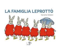 La famiglia Leprottò. Ediz. a colori