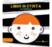 La famiglia. Libro in stoffa. Ediz. a colori. Con anello per la dentizione