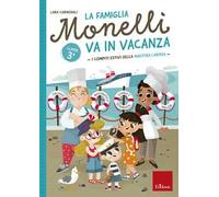 La famiglia Monelli va in vacanza. I compiti estivi della maestra Larissa. Classe 3ª