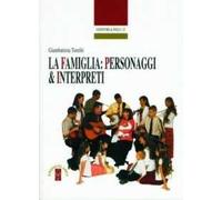 La famiglia: personaggi e interpreti