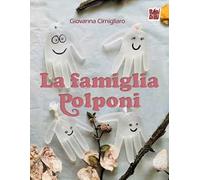 La famiglia Polponi. Ediz. a colori