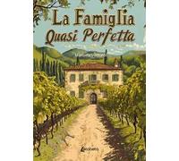 La famiglia quasi perfetta