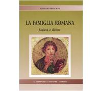 La famiglia romana. Società e diritto