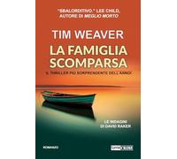 La famiglia scomparsa. Le indagini di David Raker (Vol. 13)