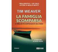 La famiglia scomparsa. Le indagini di David Raker. Vol. 13