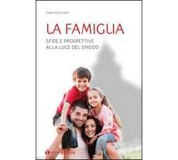 La famiglia. Sfide e prospettive alla luce del Sinodo