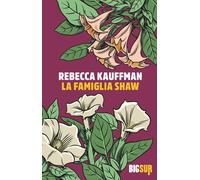 La famiglia Shaw - Kauffman Rebecca