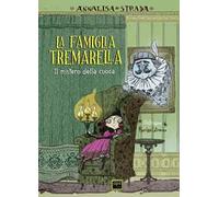 La famiglia Tremarella. Il mistero della cuoca. Ediz. illustrata