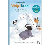 La famiglia Volpitassi. Vol. 4: Non si può stare in pace