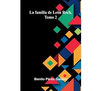 La familia de León Roch, Tomo 2