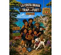 LA FAMILIA TRAP EN LA COSTA BRAVA: 3