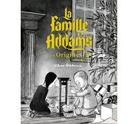 Addams Charles La Famille Addams : l'Origine du mythe / Nouve (Copertina rigida)