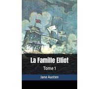 La Famille Elliot: Tome 1