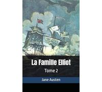 La Famille Elliot: Tome 2