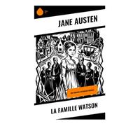 La famille Watson: Une romance historique régence