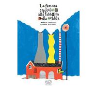 Libri Angelo Mozzillo / Andrea Antinori - La Famosa Esplosione Alla Fabbrica Del