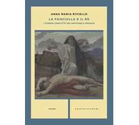 La fanciulla e il re. L'eterno conflitto tra Antigone e Creonte