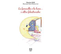 La fanciulla e la luna.... e altre filastrocche - 2023 - Effetto
